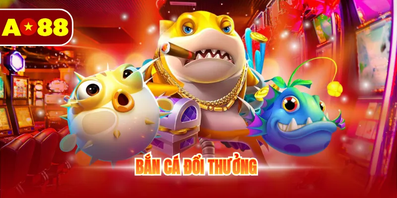 Bắn Cá Đổi Thưởng Online - Game Hay Ăn Tiền Tại AO88 1 Bắn cá đổi thưởng