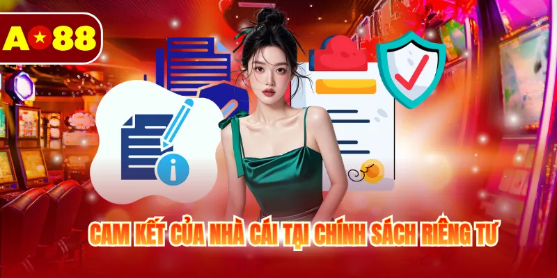 Quyền Riêng Tư AO88 5 Cam kết của nhà cái tại chính sách riêng tư