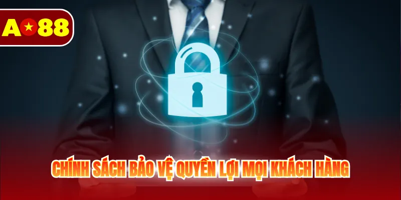 Chính Sách Bảo Mật AO88 3 Chính sách bảo vệ quyền lợi mọi khách hàng