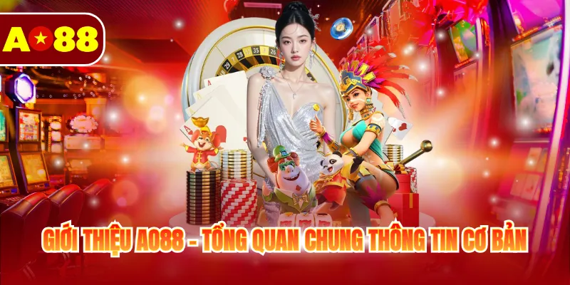 Giới thiệu AO88 - Tổng quan chung thông tin cơ bản