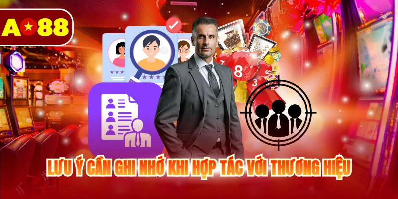 Lưu ý cần ghi nhớ khi hợp tác với thương hiệu
